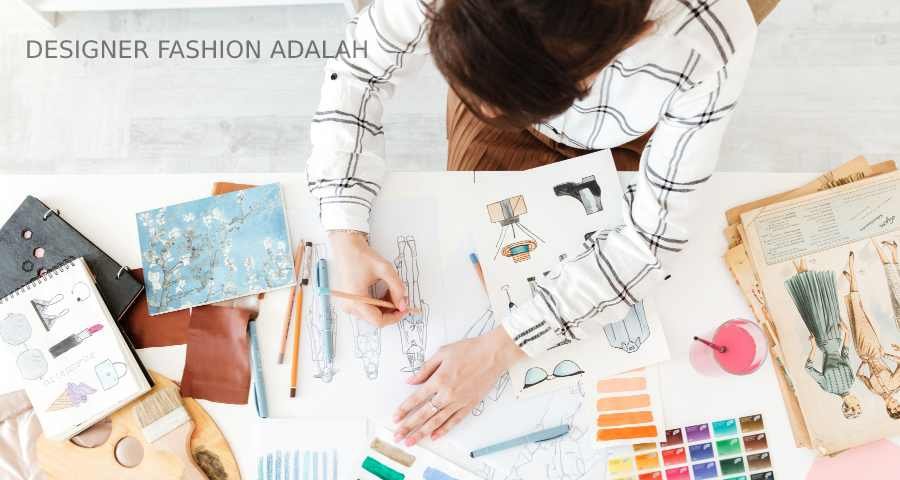 Fashion Designer Adalah Fashion Homecare24id